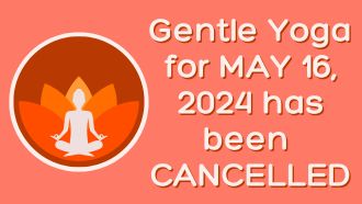 Gentle Yoga Cancelled